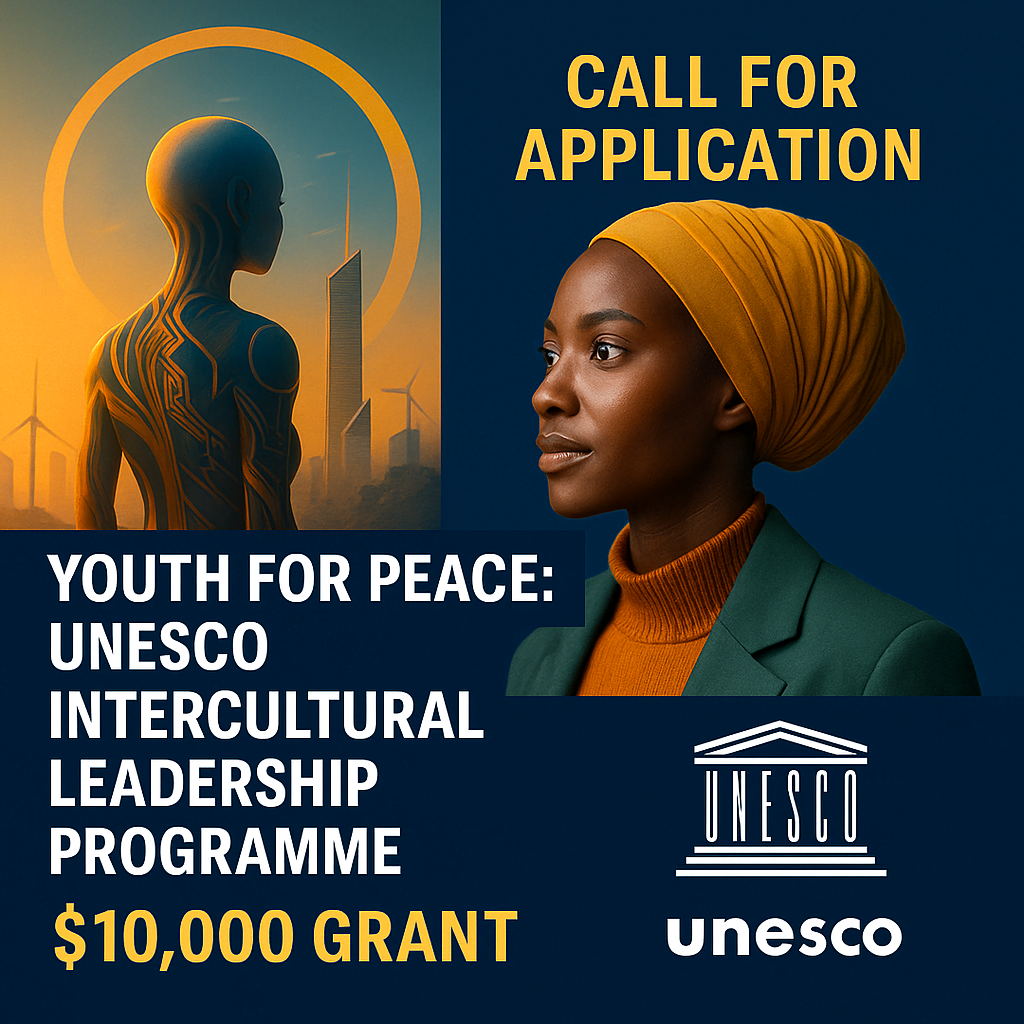 Youth for Peace: UNESCO Intercultural Leadership Programme 2025 – Call for Applications  (Grant Upto $10,000)
