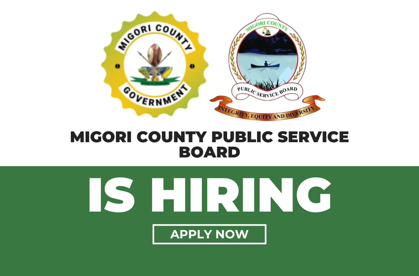 211 Vacancies Open in Migori County Government – Apply by 27th May 2025