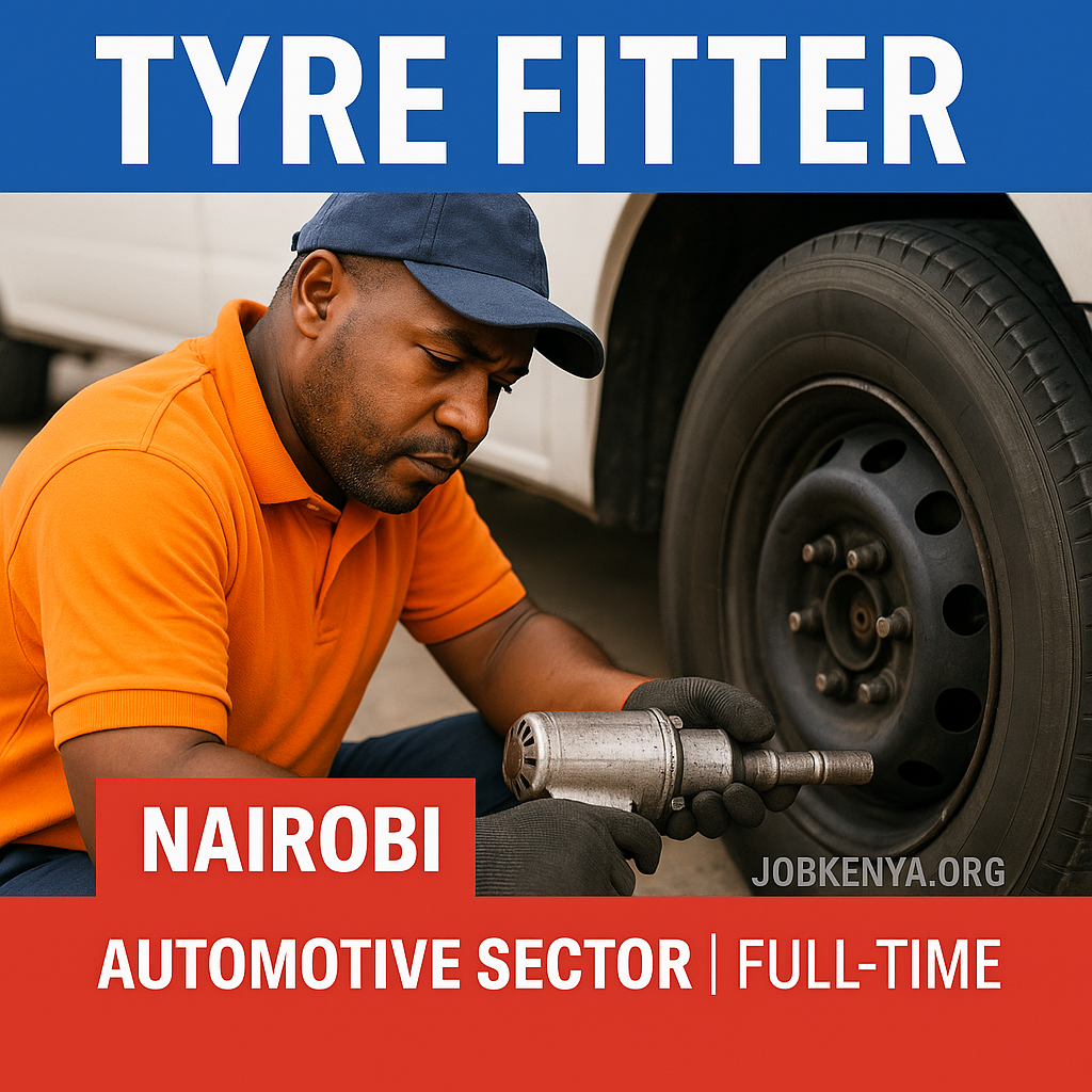Tyre Fitter – Nairobi | Automotive Sector | Full-Time