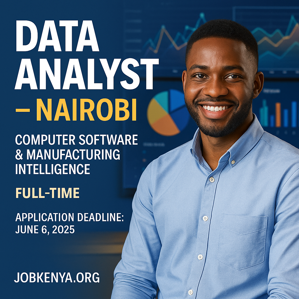 Data Analyst – Nairobi | Computer Software & Manufacturing Intelligence | Full-Time