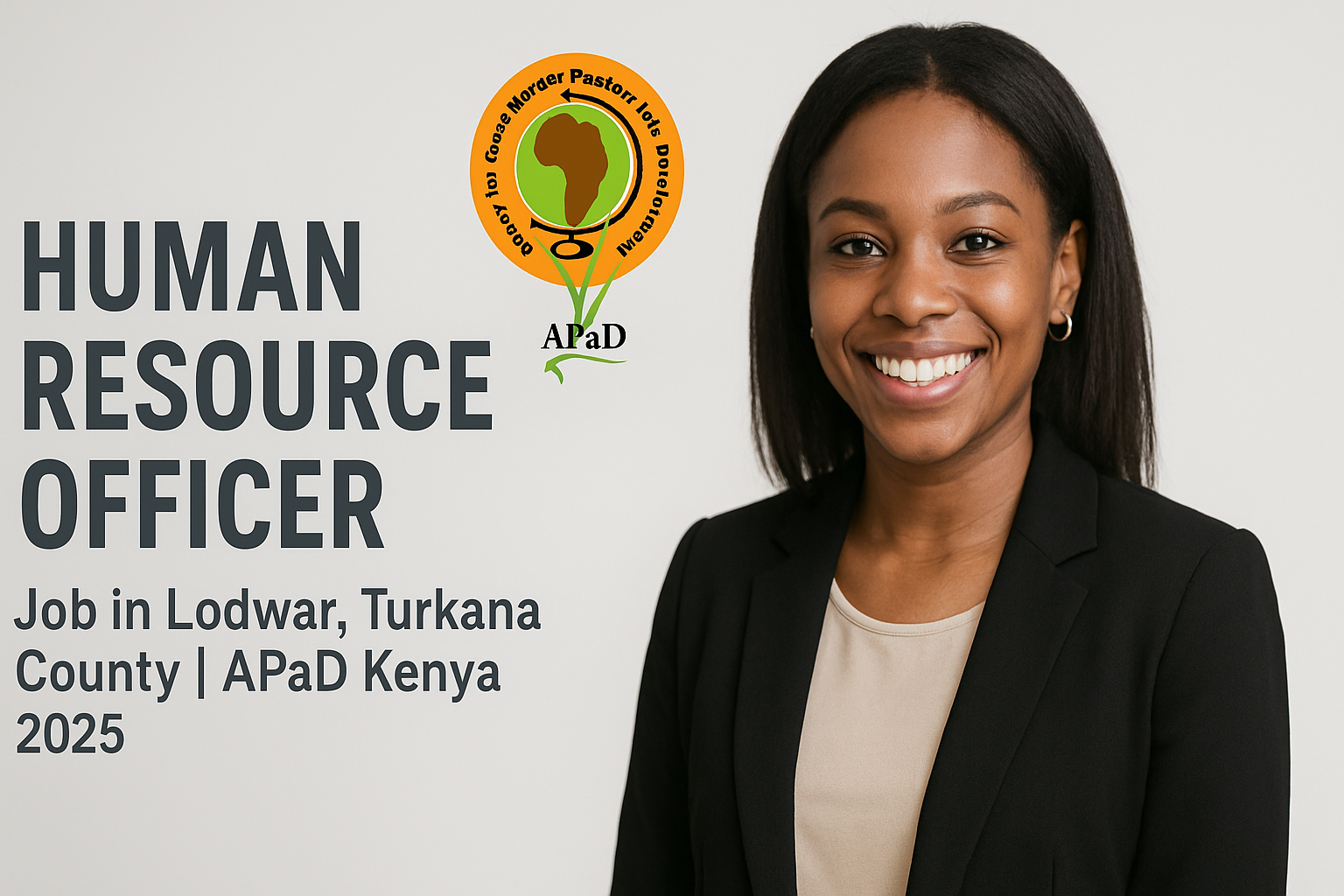 Human Resource Officer Job in Lodwar, Turkana County | APaD Kenya 2025