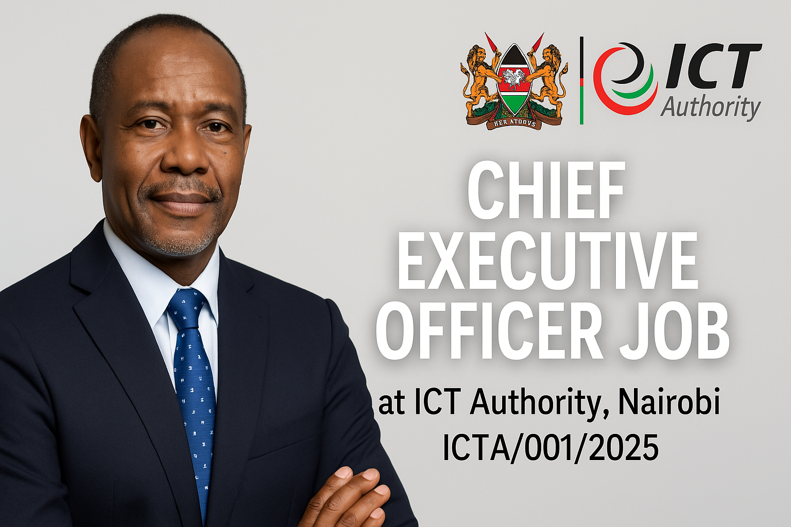 Chief Executive Officer Job at ICT Authority, Nairobi | ICTA/001/2025