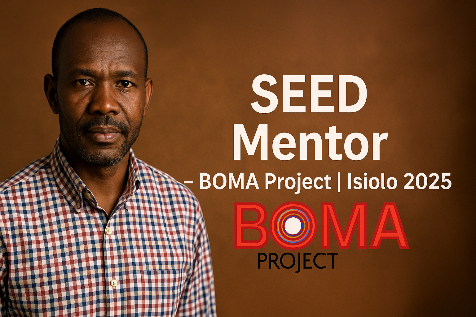 SEED Mentor – BOMA Project | Isiolo 2025