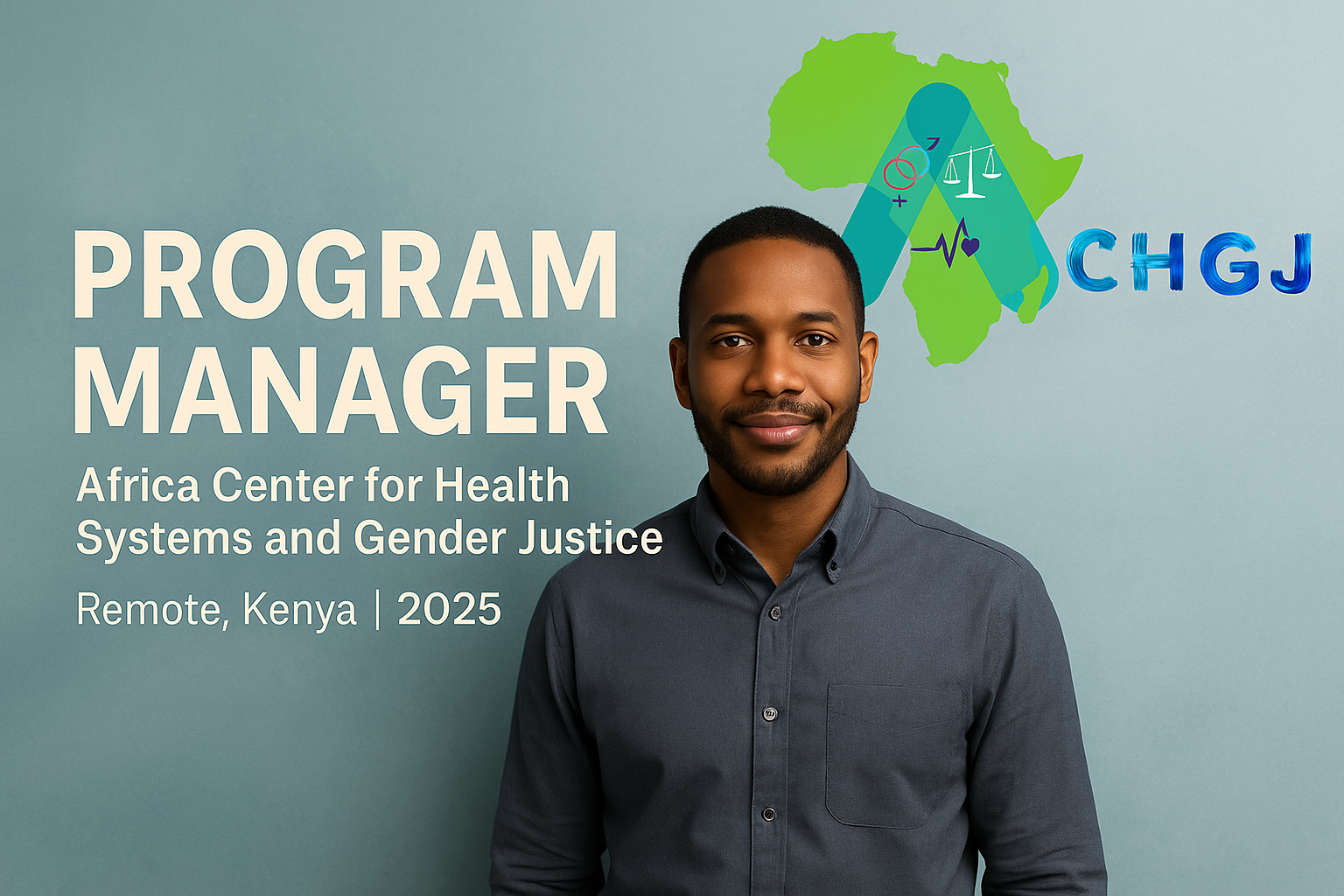 Program Manager – Africa Center for Health Systems and Gender Justice | Remote, Kenya 2025