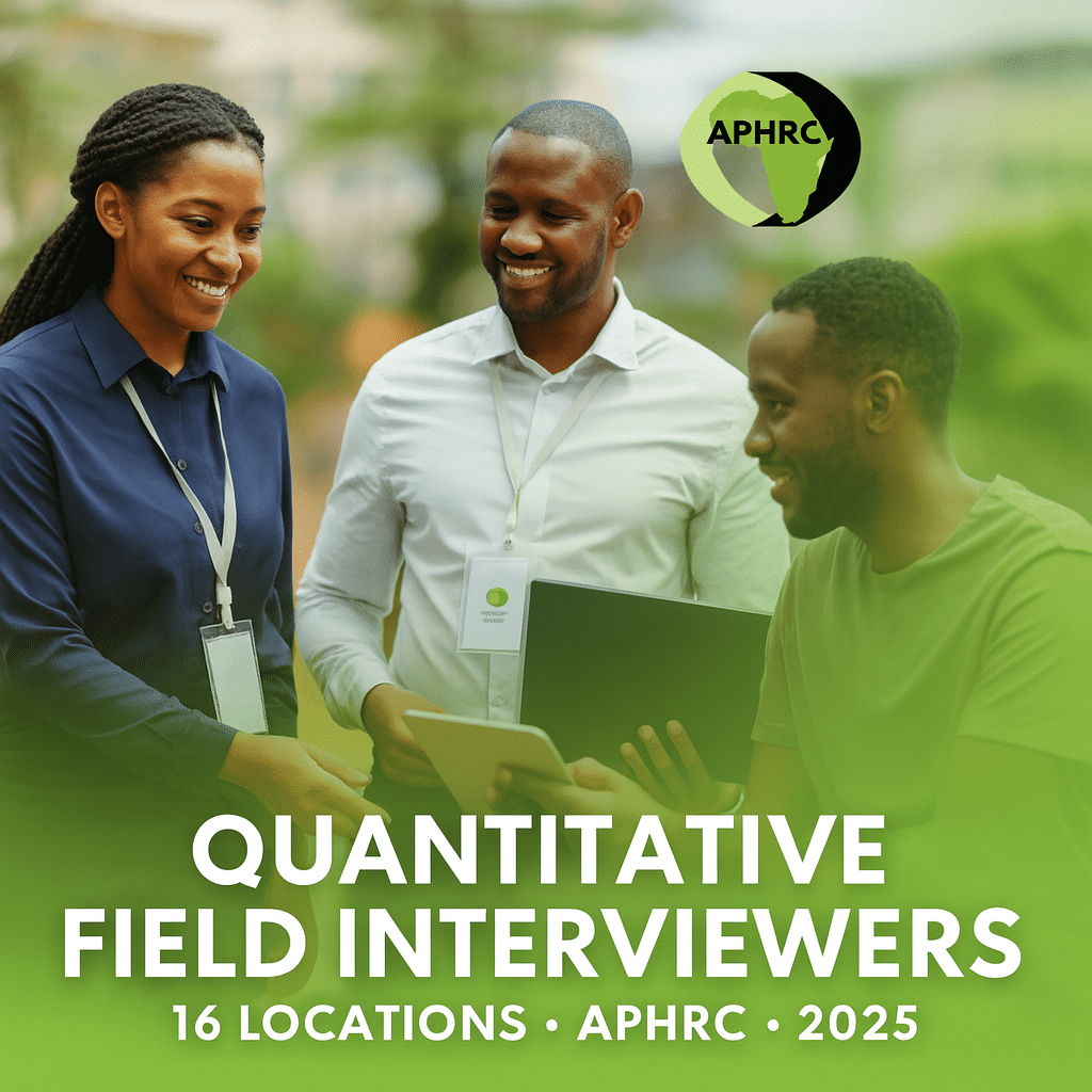 Quantitative Field Interviewers – 16 Locations | African Population and Health Research Center (APHRC) 2025