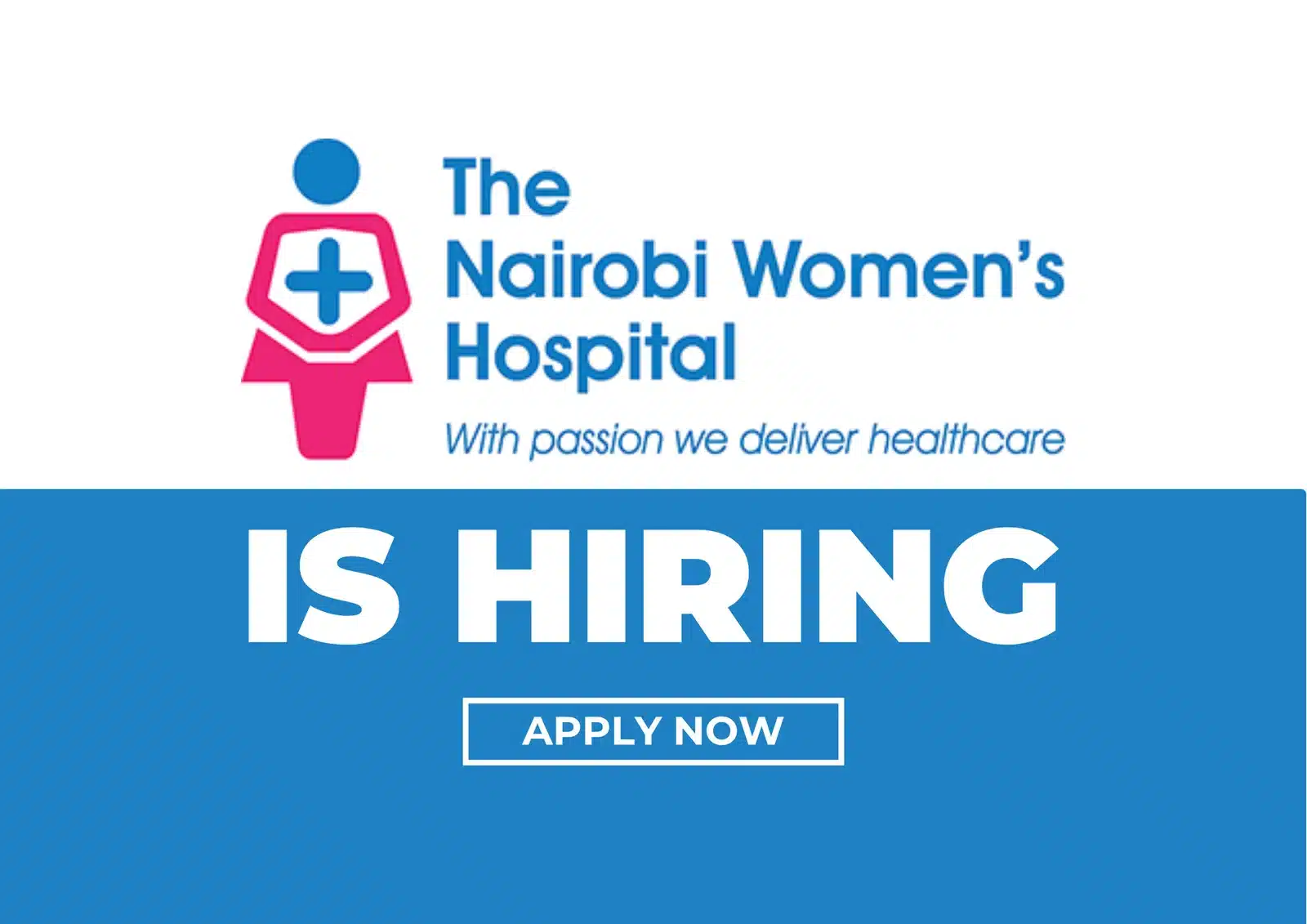Vacancies at The Nairobi Women’s Hospital – Nairobi | 2025