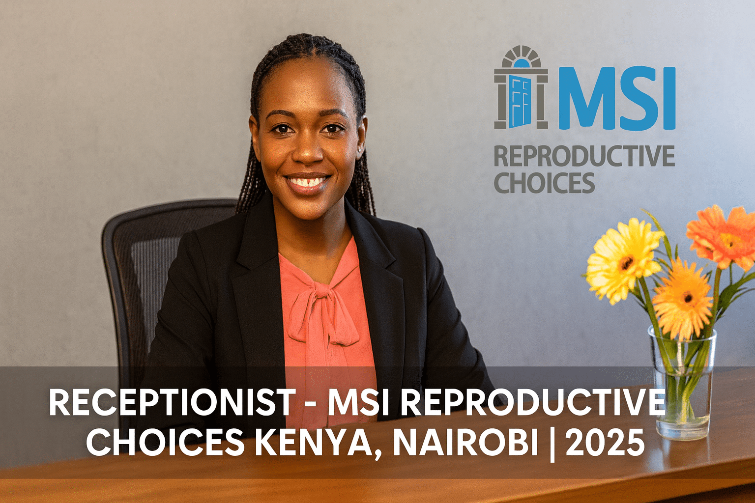 Receptionist – MSI Reproductive Choices Kenya, Nairobi | 2025
