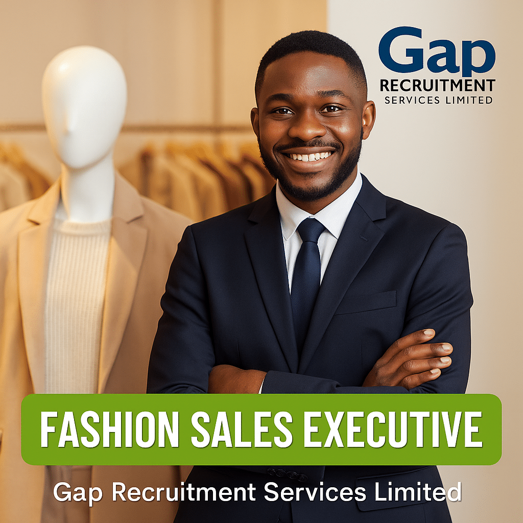 Fashion Sales Executive – Gap Recruitment Services Limited | KES 30K-50K Monthly