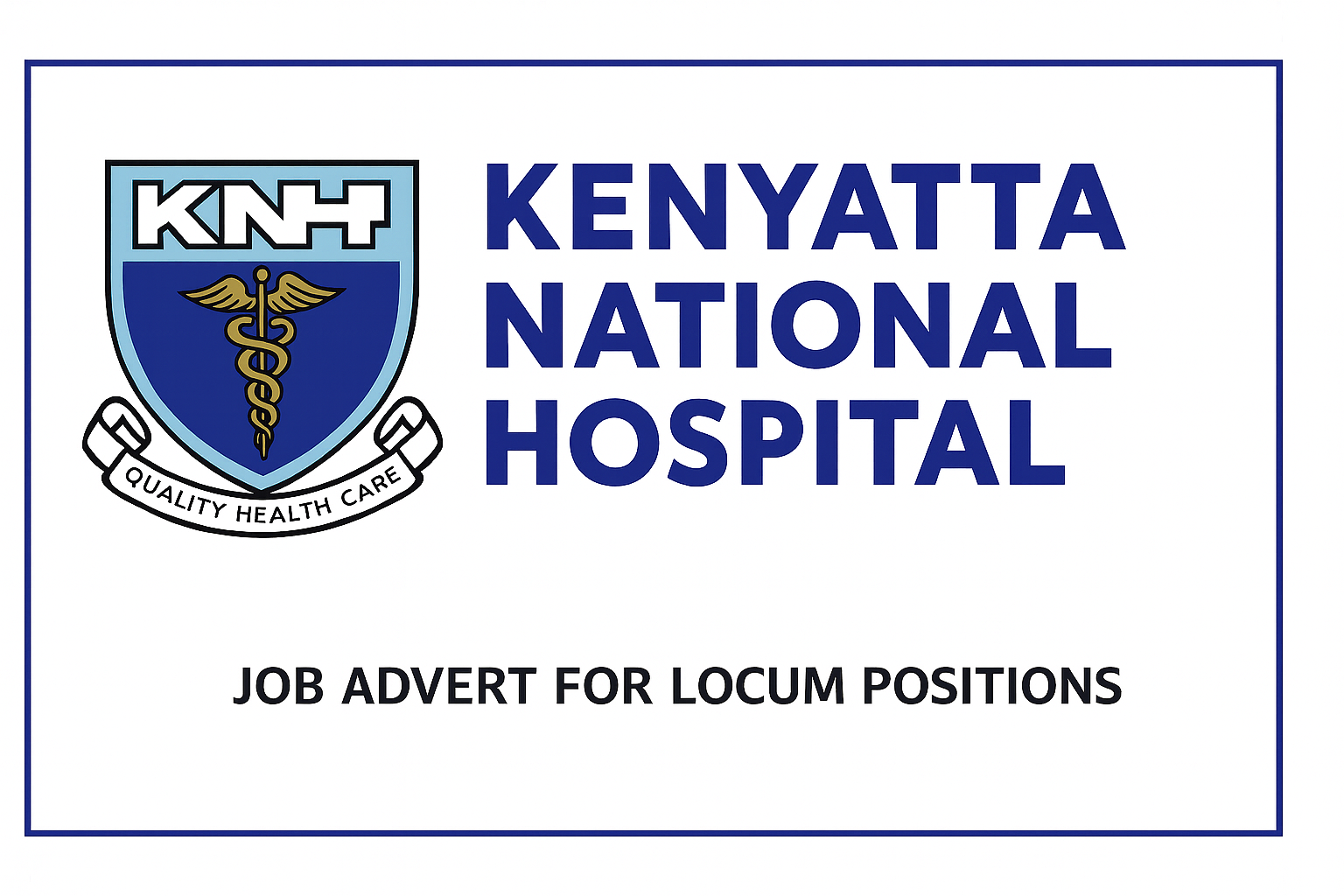 KENYATTA NATIONAL HOSPITAL (KNH) — 290 LOCUM VACANCIES (NAIROBI) | DEADLINE: SEPTEMBER 26, 2025, 5:00 P.M. EAT