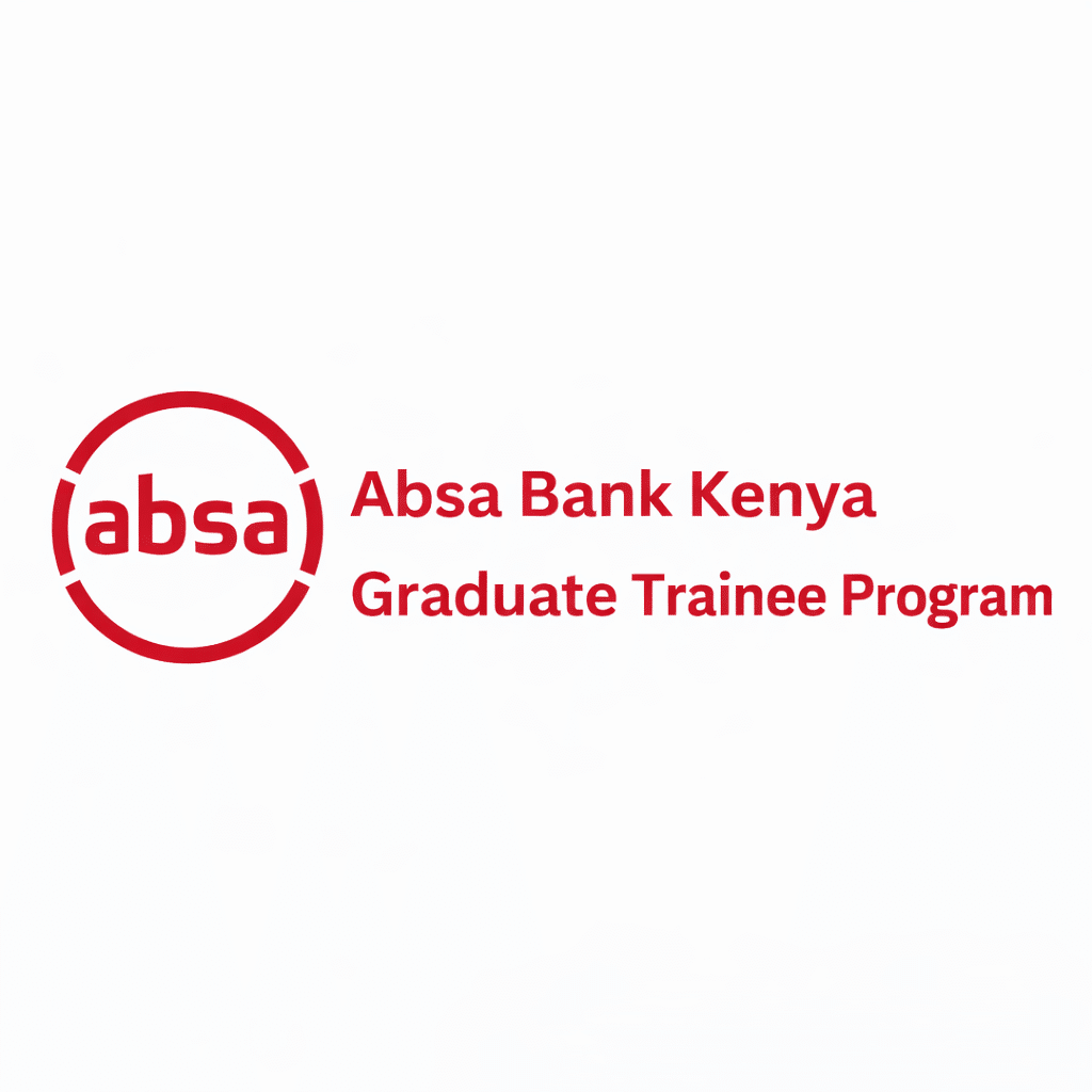 ABSA BANK KENYA GRADUATE TRAINEE PROGRAM 2026 – NAIROBI | ABSA BANK KENYA | COMPETITIVE ENTRY-LEVEL SALARY + BENEFITS (18-MONTH FIXED TERM)