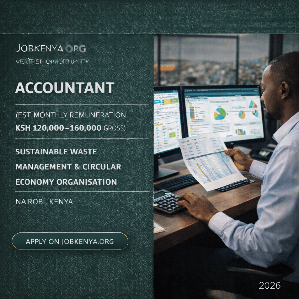 ACCOUNTANT (EST. MONTHLY REMUNERATION KSH 120,000–180,000 GROSS) –  SUSTAINABLE WASTE MANAGEMENT & CIRCULAR ECONOMY ORGANISATION | NAIROBI, KENYA – 2026