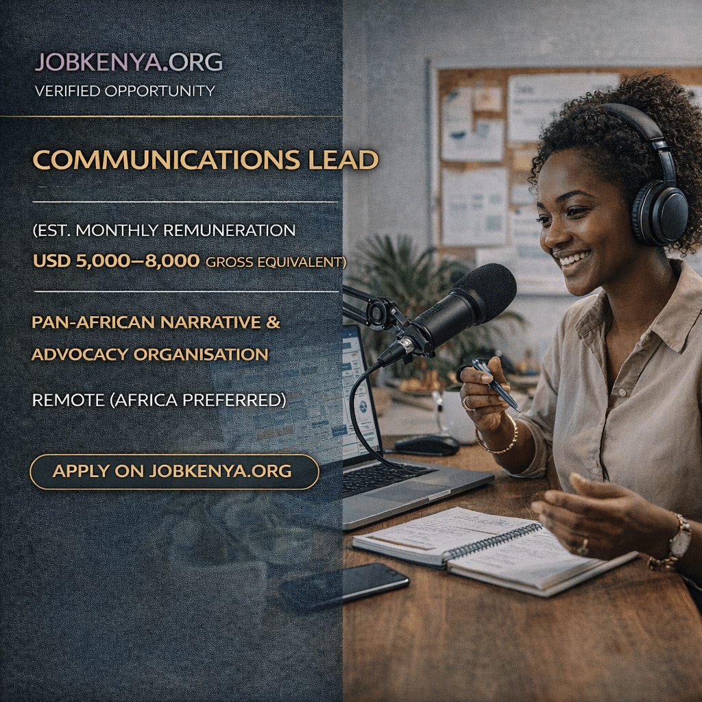 COMMUNICATIONS LEAD (EST. MONTHLY REMUNERATION USD 5,000–8,000 GROSS EQUIVALENT) – PAN-AFRICAN NARRATIVE & ADVOCACY ORGANISATION | REMOTE (AFRICA PREFERRED) – 2026