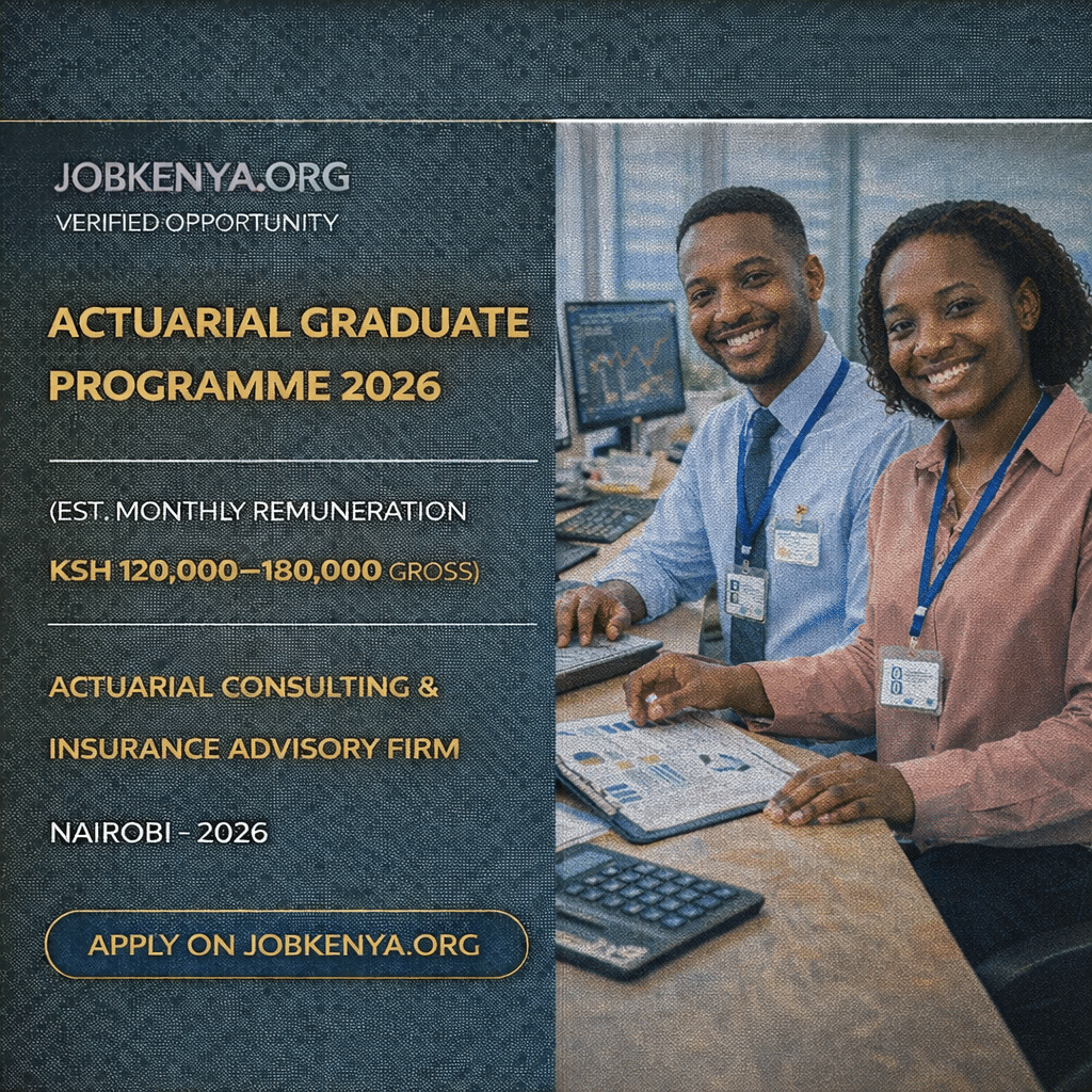 ACTUARIAL GRADUATE PROGRAMME 2026 (EST. MONTHLY REMUNERATION KSH 120,000–180,000 GROSS) – ACTUARIAL CONSULTING & INSURANCE ADVISORY FIRM | NAIROBI – 2026