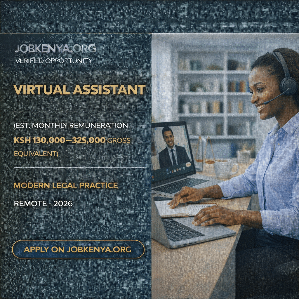 VIRTUAL ASSISTANT (EST. MONTHLY REMUNERATION KSH 130,000–325,000 GROSS EQUIVALENT) – MODERN LEGAL PRACTICE | REMOTE - 2026