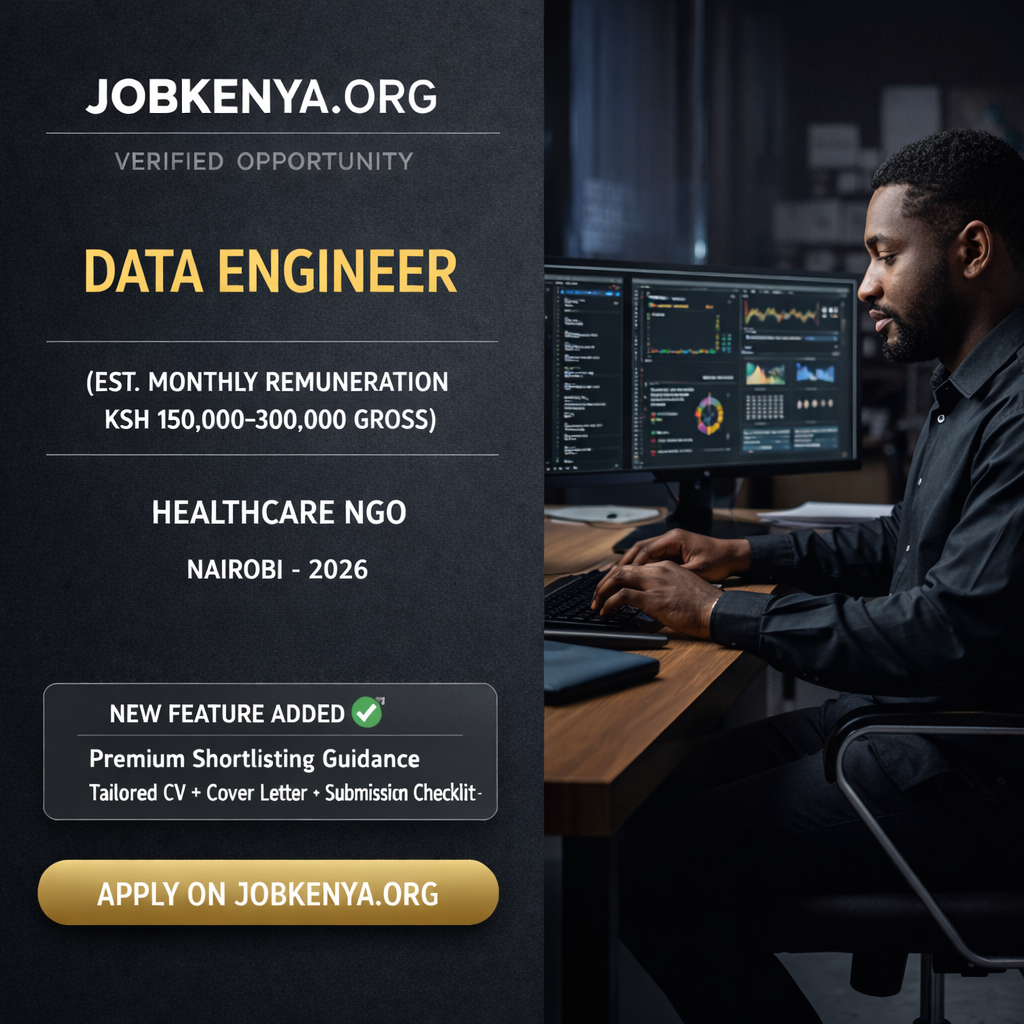 DATA ENGINEER (EST. MONTHLY REMUNERATION KSH 150,000–300,000 GROSS) HEALTHCARE NGO | NAIROBI – 2026