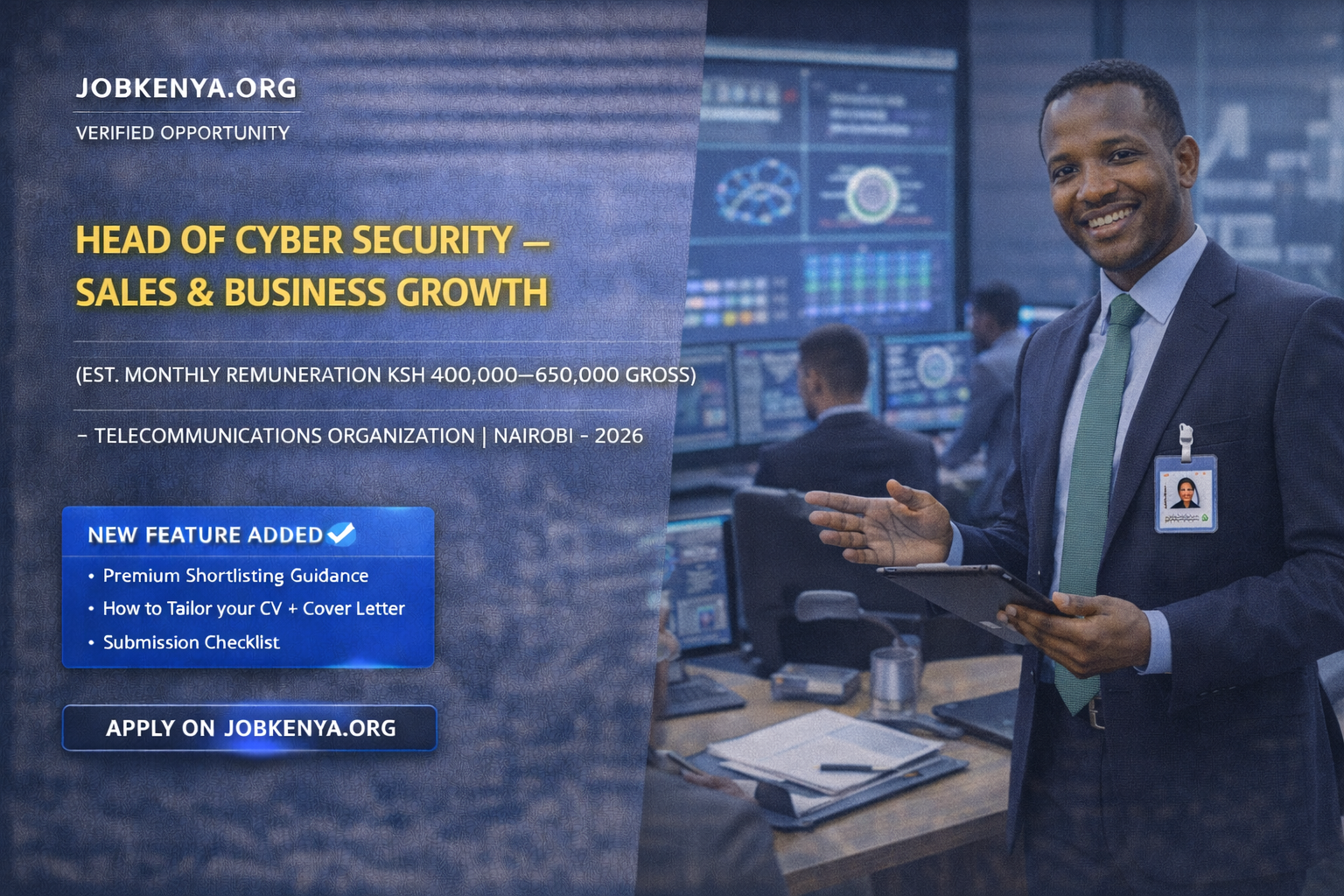 HEAD OF CYBER SECURITY – SALES & BUSINESS GROWTH (EST. MONTHLY REMUNERATION KSH 400,000–650,000 GROSS) – TELECOMMUNICATIONS ORGANIZATION | NAIROBI – 2026