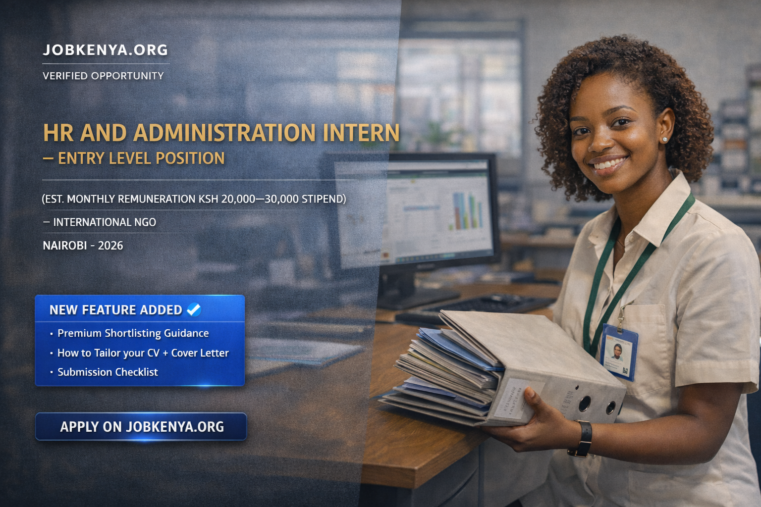 HR AND ADMINISTRATION INTERN – ENTRY LEVEL POSITION (EST. MONTHLY REMUNERATION KSH 20,000–30,000 STIPEND) –  INTERNATIONAL NGO | NAIROBI – 2026