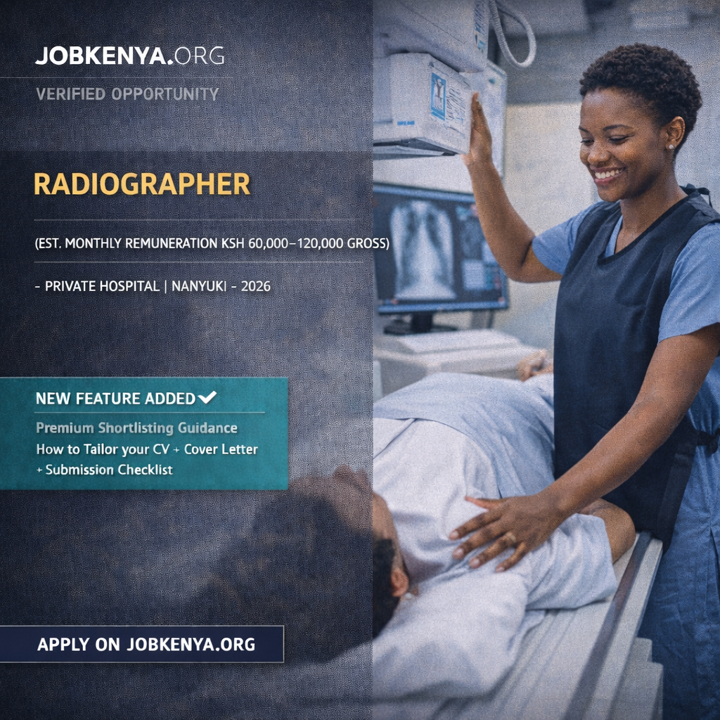 RADIOGRAPHER (EST. MONTHLY REMUNERATION KSH 60,000–120,000 GROSS) – PRIVATE HOSPITAL | NANYUKI – 2026