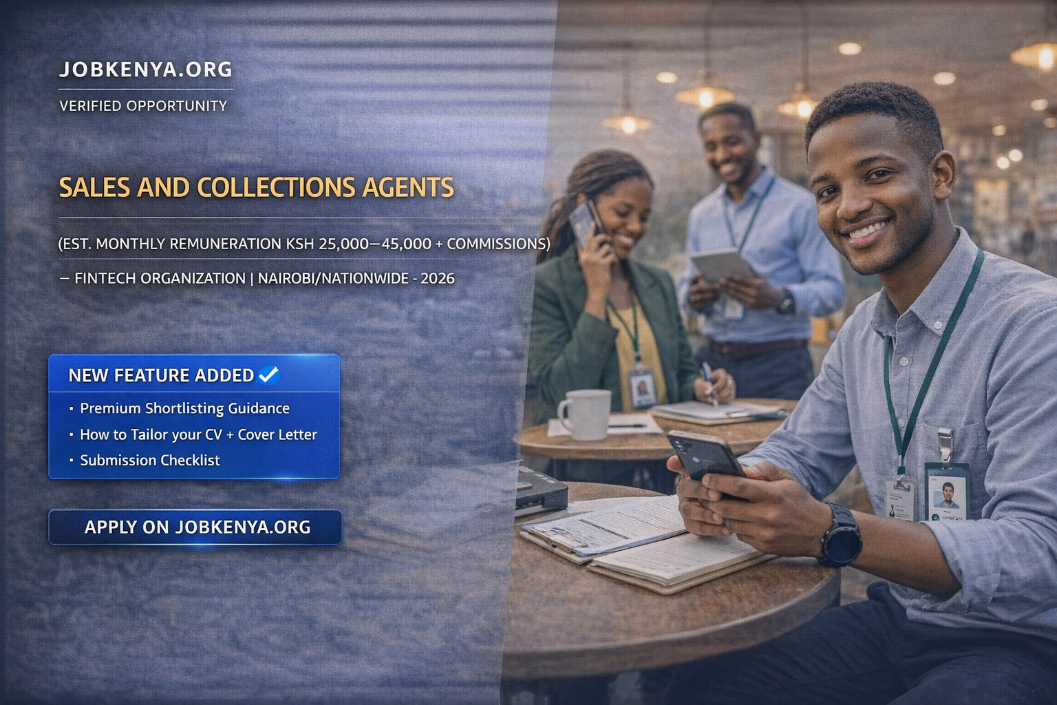 SALES AND COLLECTIONS AGENTS (EST. MONTHLY REMUNERATION KSH 25,000–45,000 + COMMISSIONS) – FINTECH ORGANIZATION | NAIROBI/NATIONWIDE – 2026